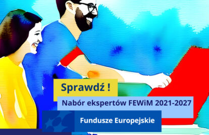 Ogłoszenie o naborze ekspertów programu regionalnego Fundusze Europejskie dla Warmii i Mazur 2021-2027 (FEWiM 2021-2027)