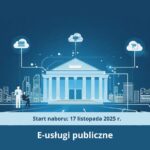 Rozwój e-usług publicznych i cyfrowych rozwiązań dla administracji
