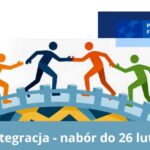 Nowy nabór. Od wykluczenia do samodzielności: kompleksowe wsparcie dla osób, rodzin i społeczności w ramach aktywnej integracji.