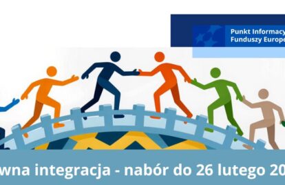 Nowy nabór. Od wykluczenia do samodzielności: kompleksowe wsparcie dla osób, rodzin i społeczności w ramach aktywnej integracji.